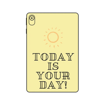 TODAY IS YOUR DAY IPAD SKIN